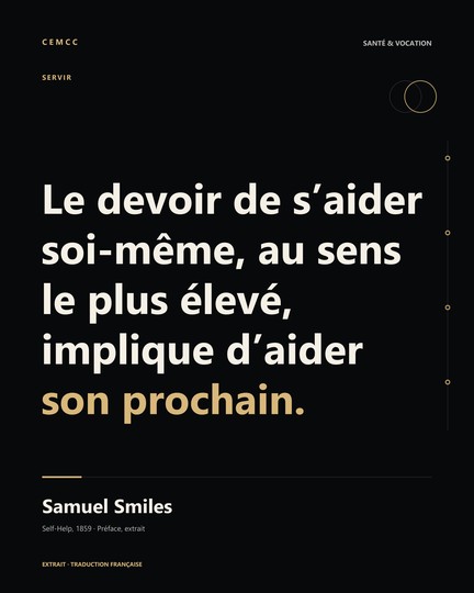 Le devoir de s’aider soi-même, au sens le plus élevé, implique d’aider son prochain. — Samuel Smiles
