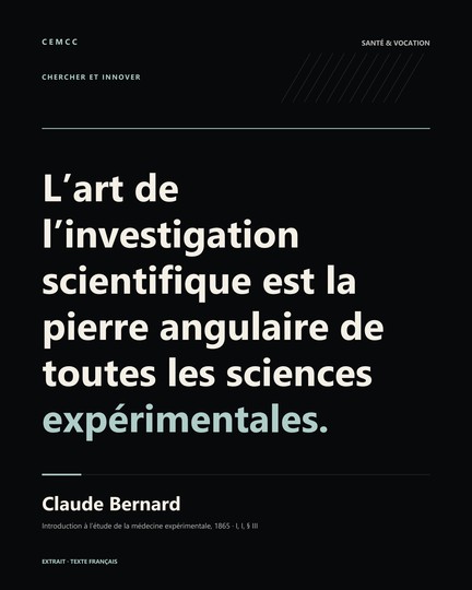 L’art de l’investigation scientifique est la pierre angulaire de toutes les sciences expérimentales. — Claude Bernard