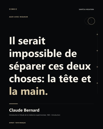 Il serait impossible de séparer ces deux choses: la tête et la main. — Claude Bernard